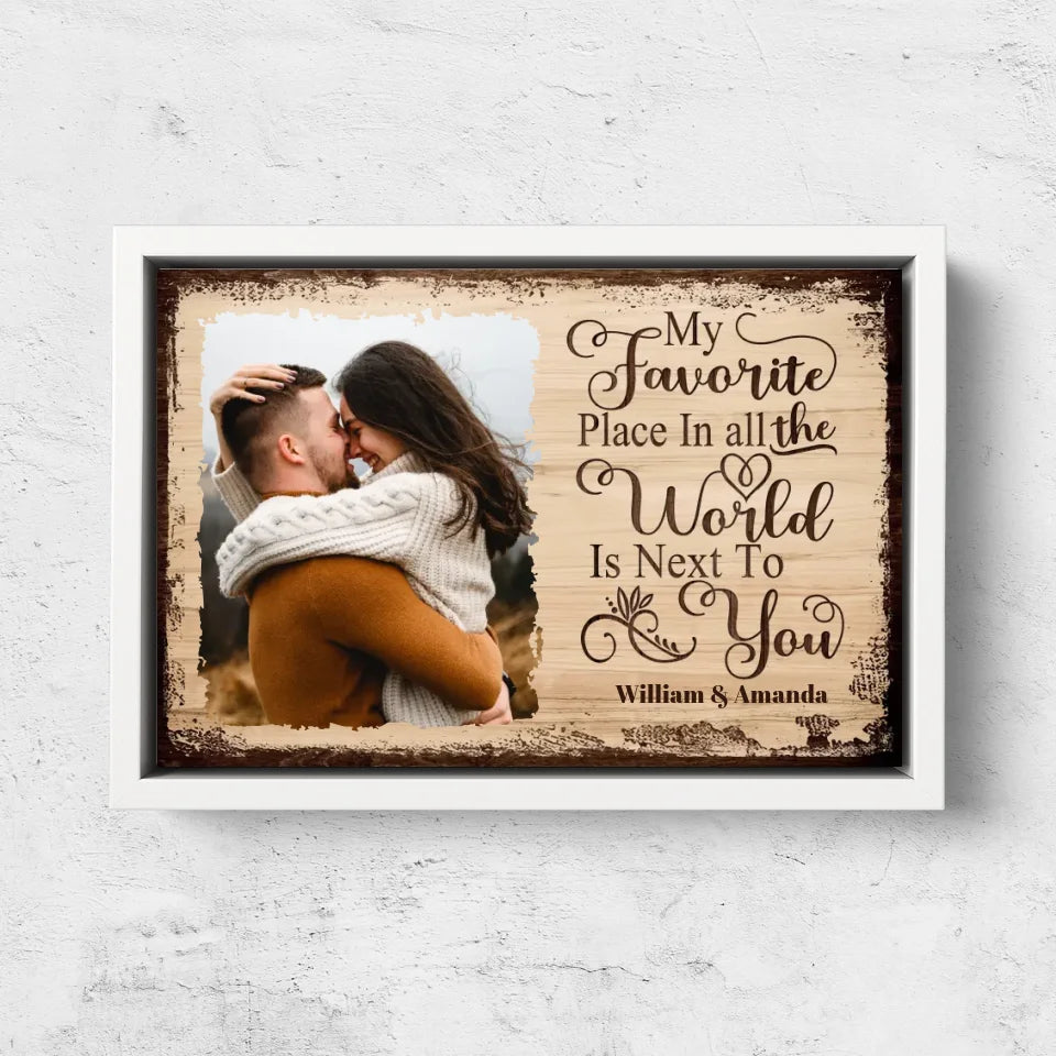 Personalized Canvas “My favorite place is next to you with picture”