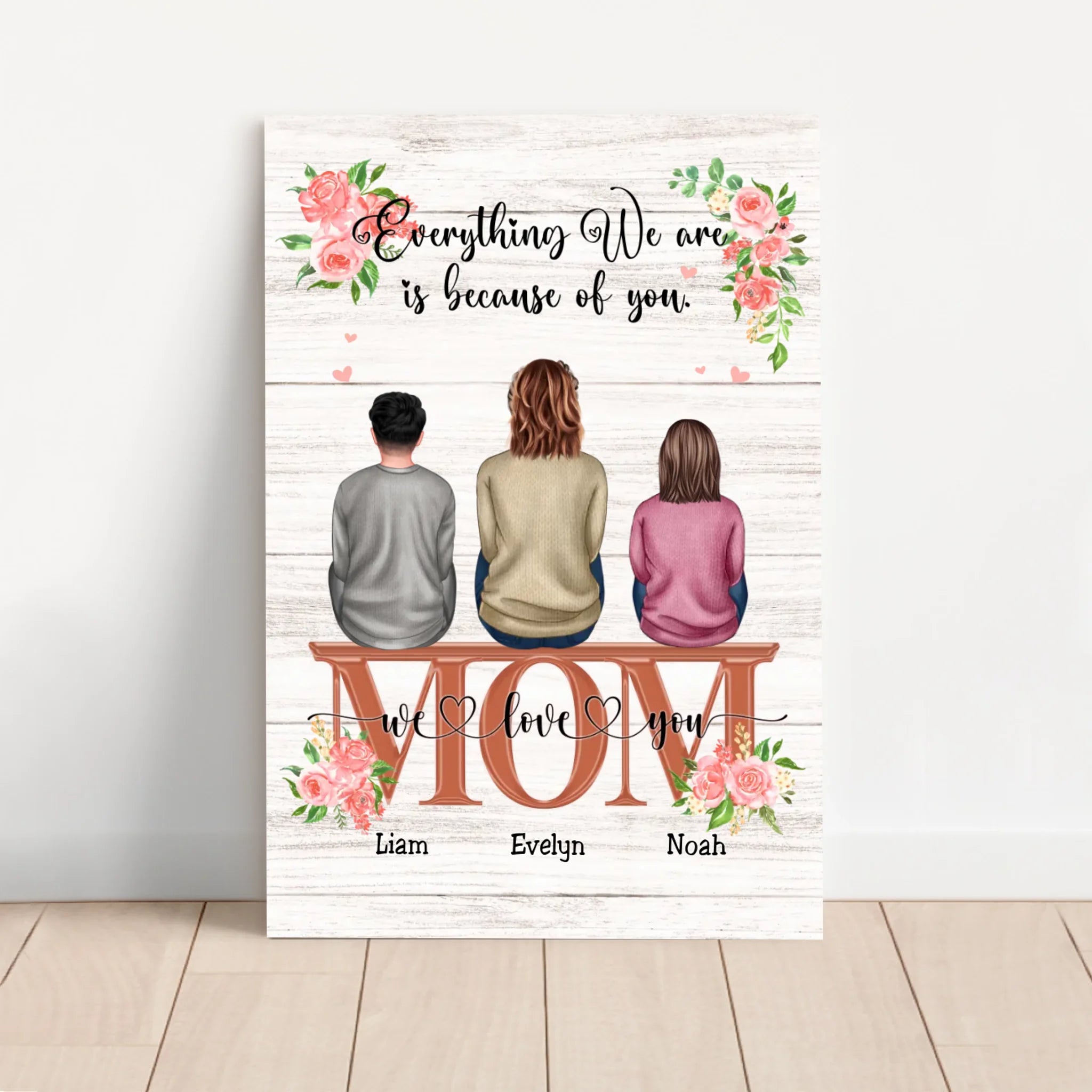 Personalized Canvas "Everything We Are Because Of You - A Gift For Mom"