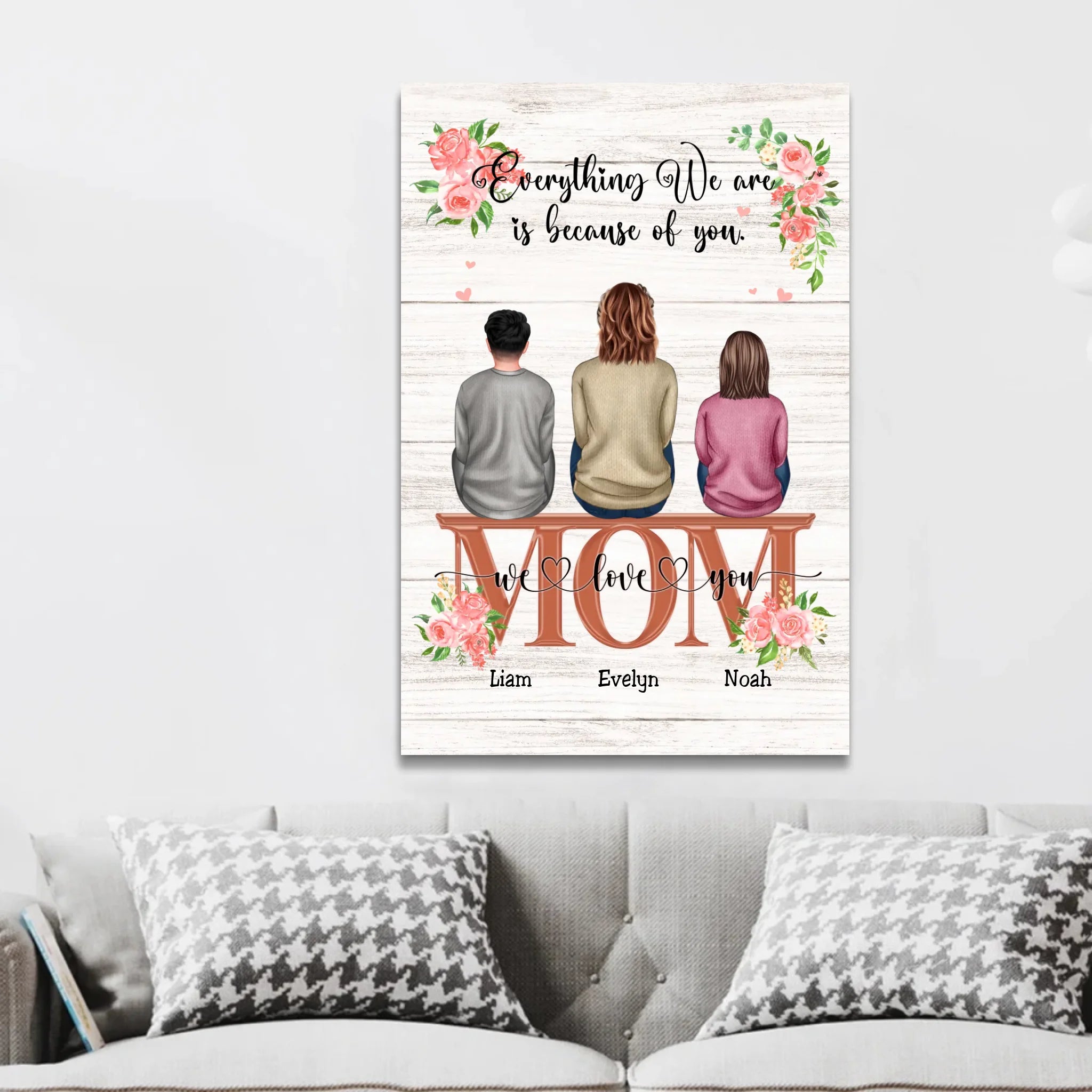 Personalized Canvas "Everything We Are Because Of You - A Gift For Mom"