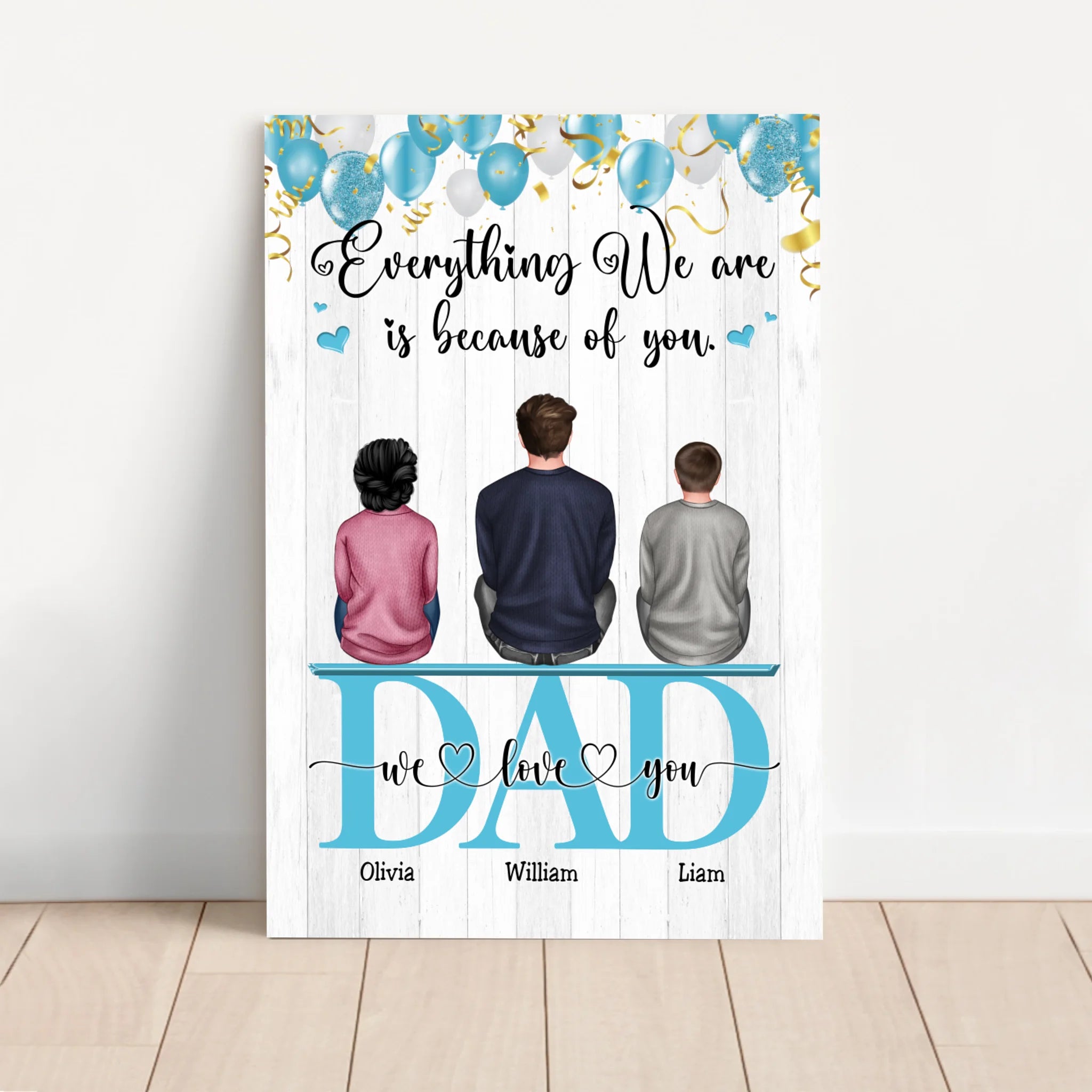 Personalized Canvas "Everything We Are Because Of You - A gift for Dad"