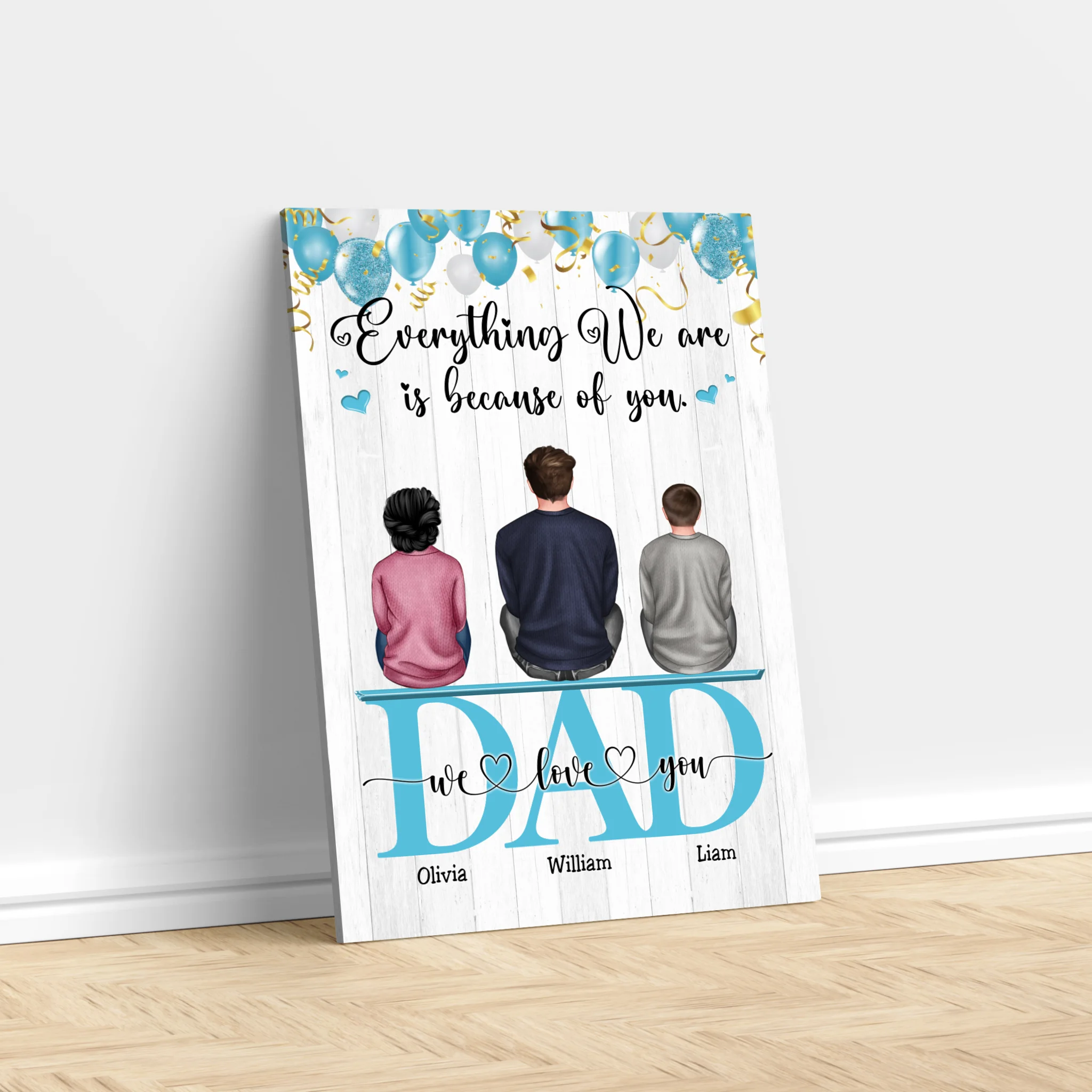 Personalized Canvas "Everything We Are Because Of You - A gift for Dad"