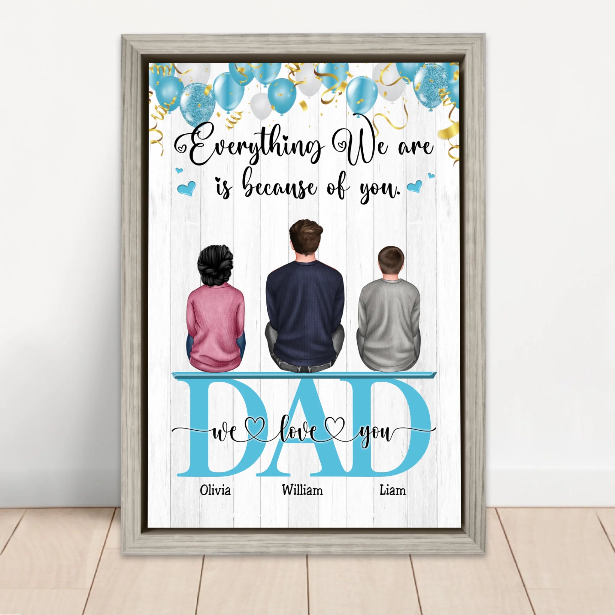 Personalized Canvas "Everything We Are Because Of You - A gift for Dad"
