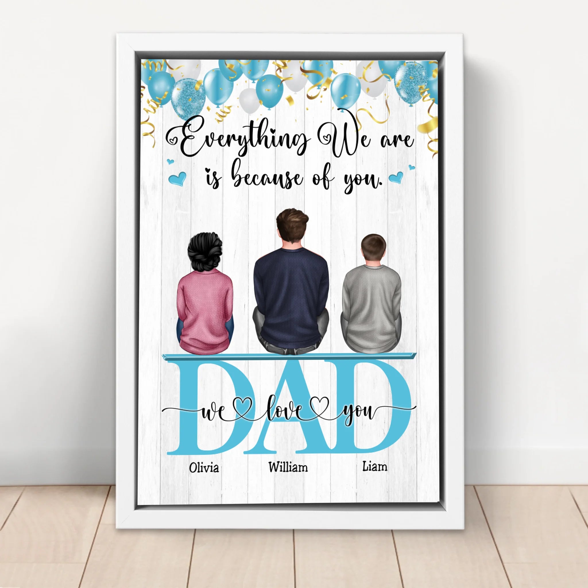 Personalized Canvas "Everything We Are Because Of You - A gift for Dad"
