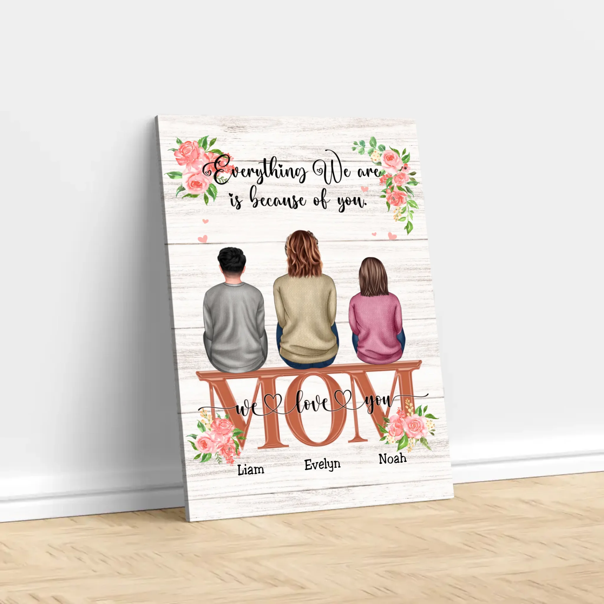 Personalized Canvas "Everything We Are Because Of You - A Gift For Mom"
